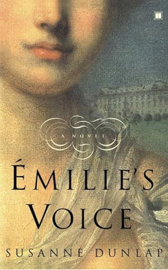 Emilie's voice, A novel of the musical world of Versailles and Paris at the time of Louis XIV